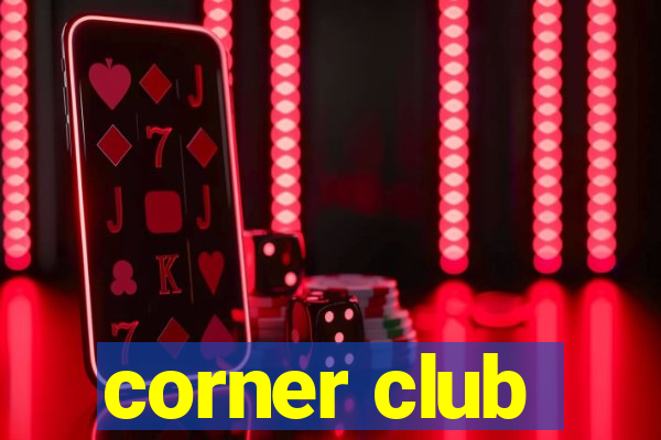 corner club